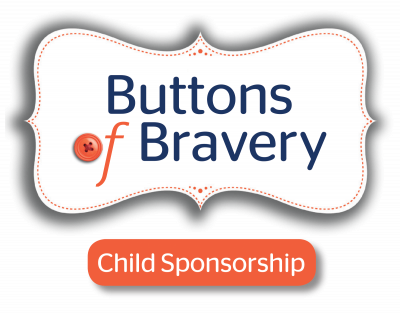 Buttons of Bravery - Give! Sponsor a Child